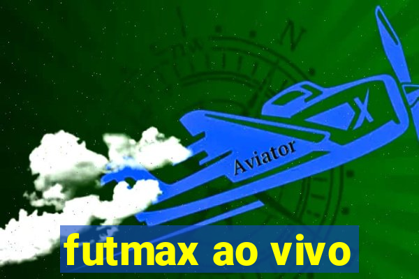 futmax ao vivo